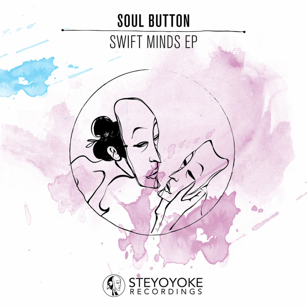 SYYK021 Steyoyoke, Soul Button - Swift Minds